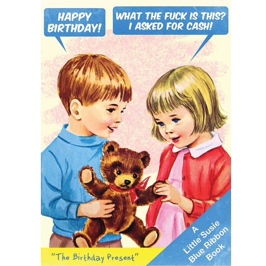 Mellow Monkey birthday card featuring a boy giving a teddy bear to a girl, with text bubbles saying "Happy Birthday!" and "What the fuck is this? I asked for cash!"