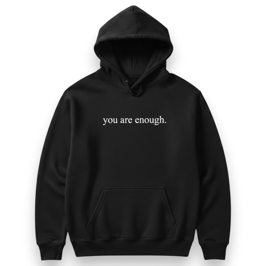 Mellow Monkey black unisex hoodie with "you are enough." printed on the front. Soft and durable.