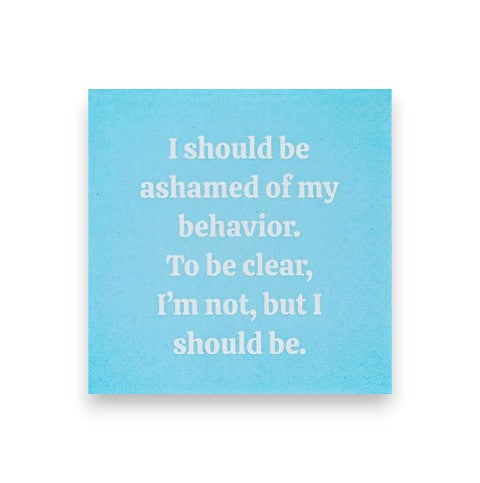 Mellow Monkey Carolina blue cocktail napkin with white text reading I should be ashamed of my behavior