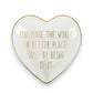 Mellow Monkey white ceramic heart-shaped trinket dish with gold foil text "You Make The World A Better Place Just By Being In It".