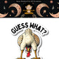 Mellow Monkey Chicken Butt vinyl sticker featuring a funny chicken illustration with text Guess What Chicken Butt