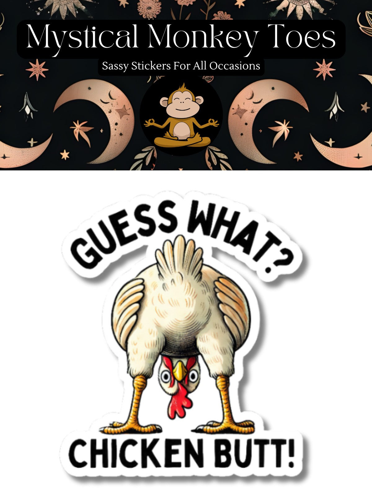 Mellow Monkey Chicken Butt vinyl sticker featuring a funny chicken illustration with text Guess What Chicken Butt