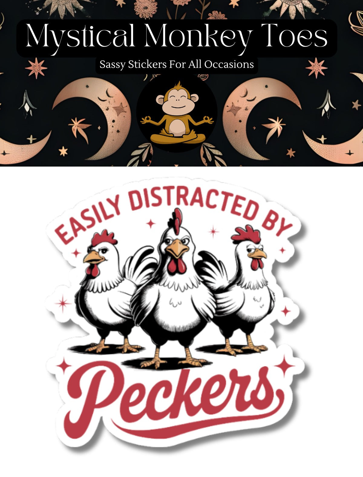 Mellow Monkey waterproof vinyl sticker featuring three chickens and the text Easily Distracted By Peckers