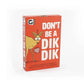 Mellow Monkey Don't Be a Dik Dik adult card game box featuring a cartoon dik dik on a red background