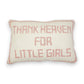 Mellow Monkey embroidered pillow in cream and pink with the text Thank Heaven For Little Girls