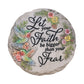 Mellow Monkey round stone plaque with hummingbirds and flowers, inscribed with Let Your Faith be Bigger Than Your Fear