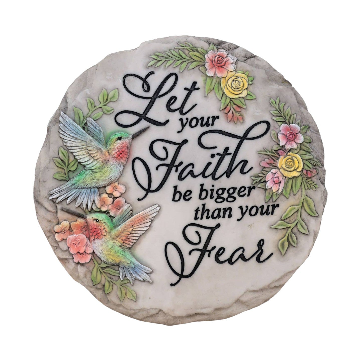 Mellow Monkey round stone plaque with hummingbirds and flowers, inscribed with Let Your Faith be Bigger Than Your Fear