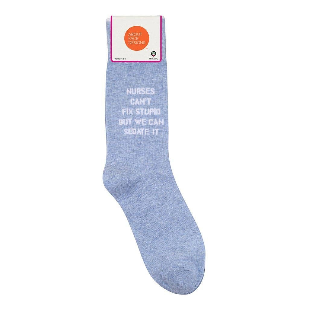 Mellow Monkey light blue novelty socks featuring the funny white text Nurses Can't Fix Stupid But We Can Sedate It