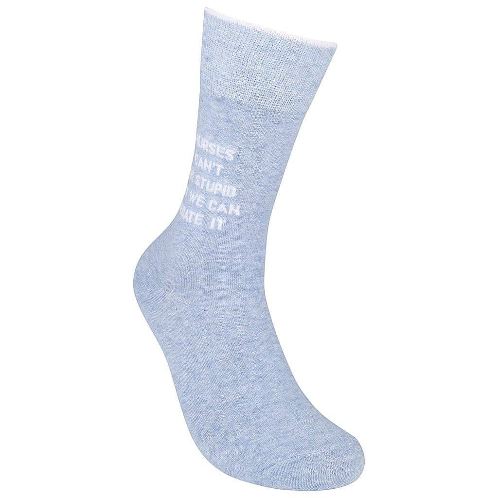 Mellow Monkey light blue cotton blend novelty socks featuring the funny nurse quote Nurses Can't Fix Stupid