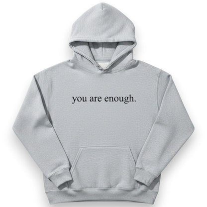 Mellow Monkey grey unisex hoodie with "you are enough." printed in black text. Features a front pocket and hood.