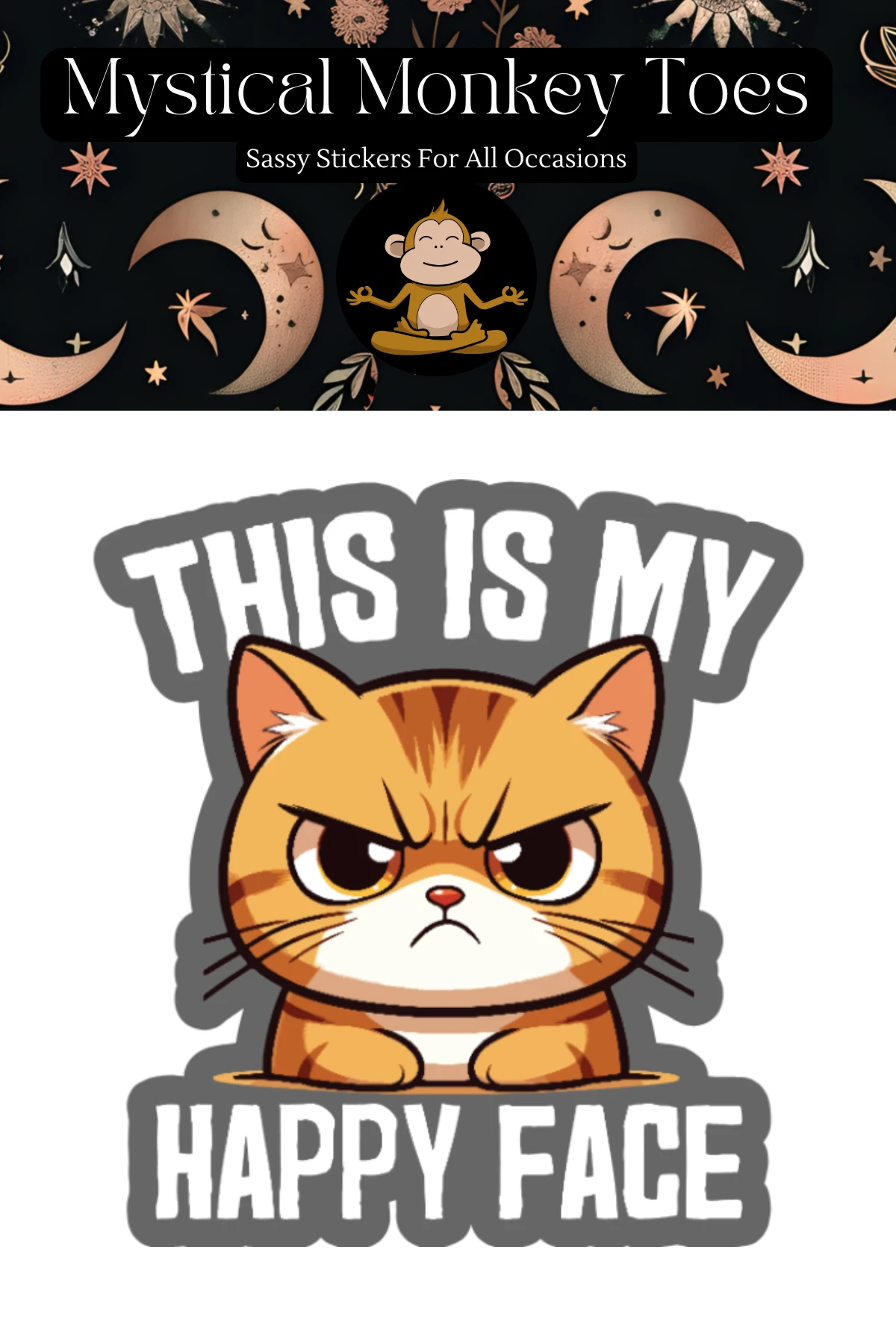 Mellow Monkey This Is My Happy Face vinyl sticker featuring a grumpy orange tabby cat with a funny caption