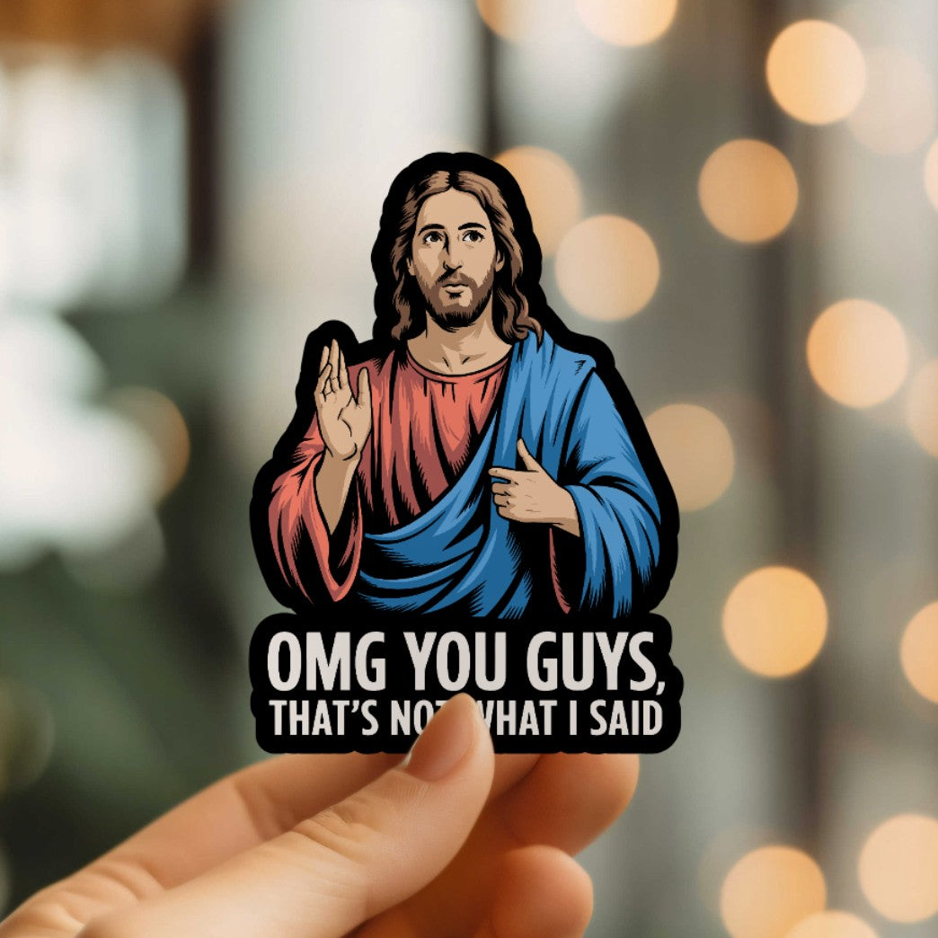 Mellow Monkey waterproof vinyl sticker featuring a humorous illustration of Jesus with the text That's Not What I Said