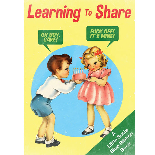 Mellow Monkey "Learning To Share" birthday card featuring a boy offering a cake to a girl who says "FUCK OFF! IT'S MINE!"