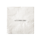 Mellow Monkey white paper cocktail napkin featuring the quote Let's drink lunch in black text