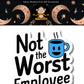 Mellow Monkey Not The Worst Employee vinyl sticker with blue coffee mug icon and bold black text on white background
