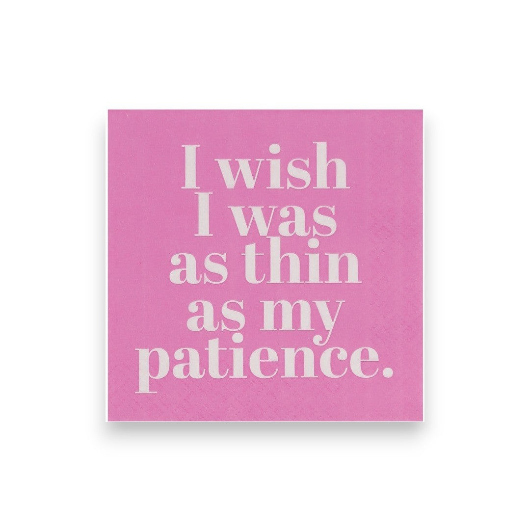 Mellow Monkey flamingo pink cocktail napkin with white text reading I wish I was as thin as my patience