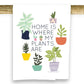 Mellow Monkey 100% cotton tea towel with colorful potted plants and the text "HOME IS WHERE MY PLANTS ARE".
