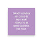 Mellow Monkey purple cocktail napkin with white text reading I'm not as mean as I could be, and I want people to be more grateful for that.