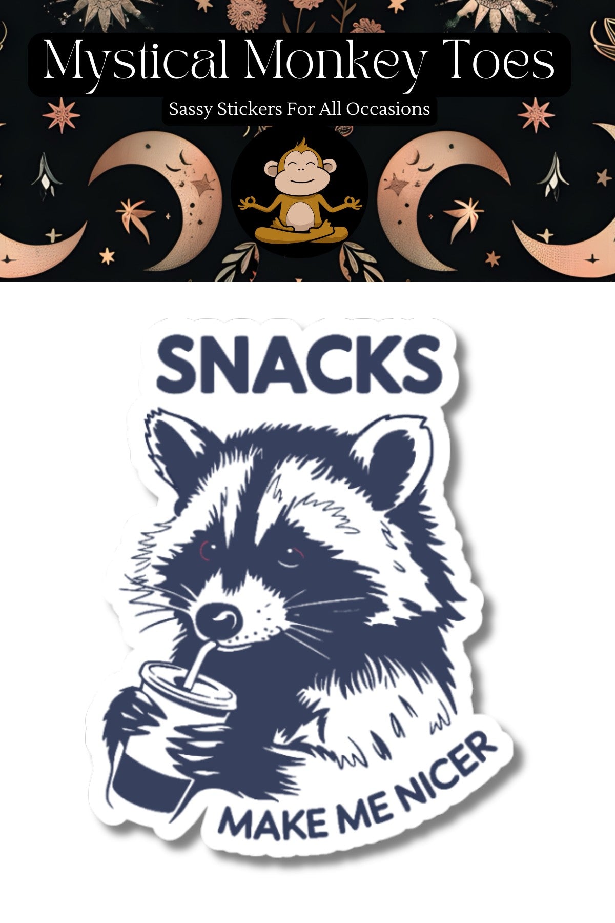 Mellow Monkey vinyl sticker featuring a cute raccoon drinking from a cup with the text Snacks Make Me Nicer