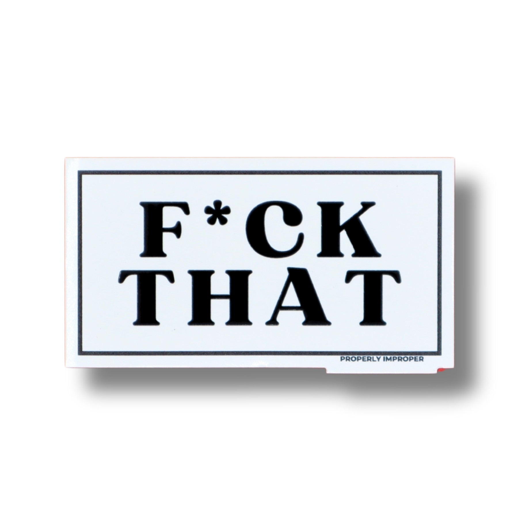 Mellow Monkey F*CK THAT rectangular waterproof vinyl sticker with raised textured UV finish and black typography.