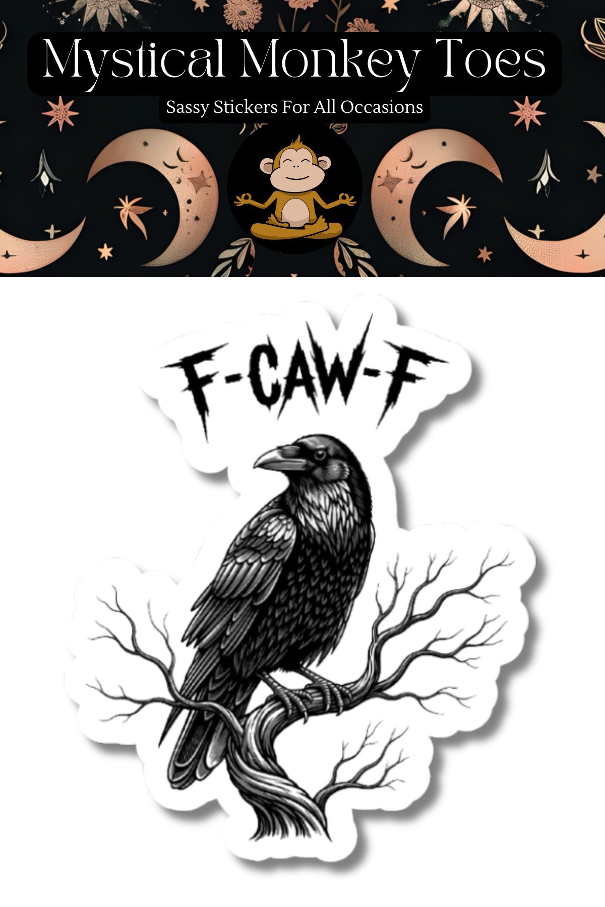 Mellow Monkey raven sticker featuring a detailed black bird on a gnarled branch with gothic F-CAW-F text above.