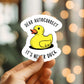 Mellow Monkey waterproof vinyl sticker featuring a yellow rubber duck with the text Dear Autocorrect It's Never Duck