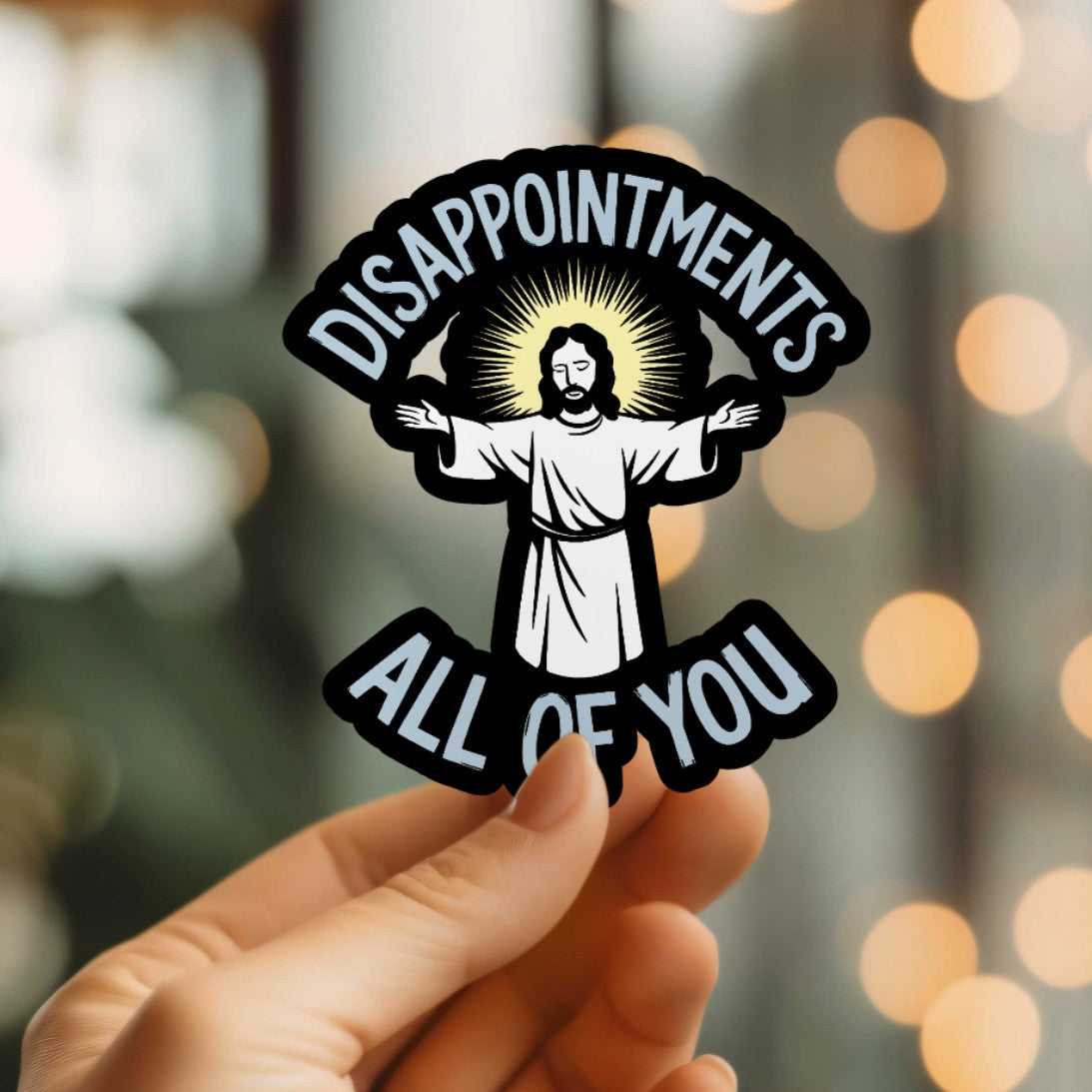 Mellow Monkey vinyl sticker featuring a humorous illustration of Jesus with the text Disappointments All Of You