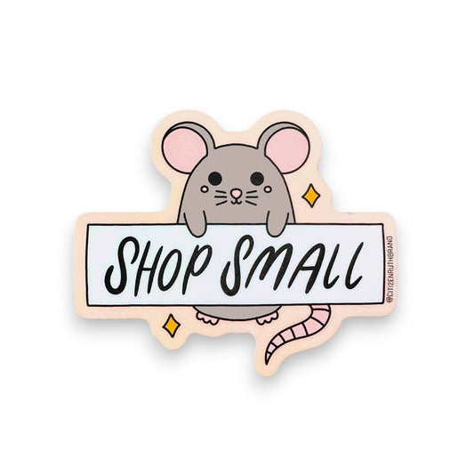 Mellow Monkey cute grey mouse holding a sign that says SHOP SMALL. Waterproof vinyl sticker.