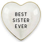 Mellow Monkey white ceramic heart trinket dish with gold trim, reads "Best Sister Ever" in black text. Perfect for jewelry.
