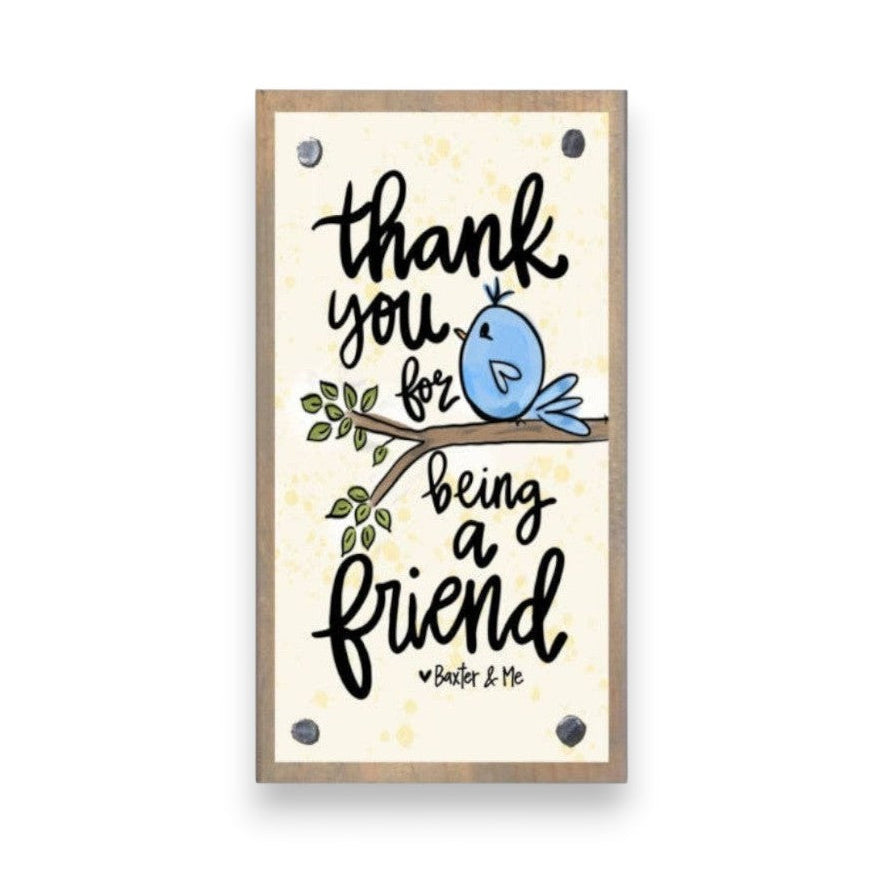 Mellow Monkey driftwood block sign with a blue bird illustration and the text Thank you for being a friend