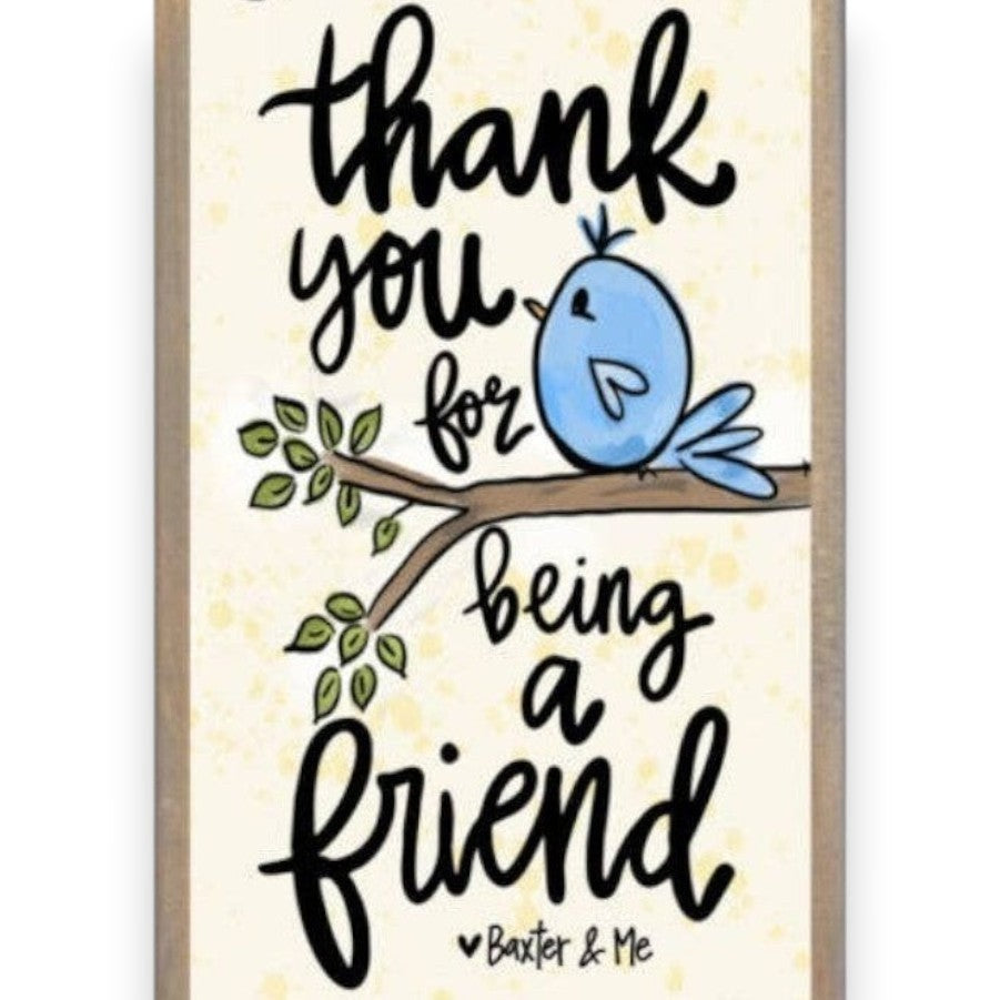 Mellow Monkey driftwood block sign with a blue bird illustration and the text Thank you for being a friend