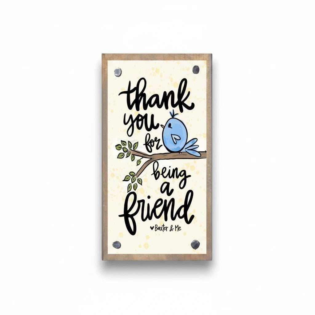 Mellow Monkey Thank You For Being A Friend driftwood block sign with a blue bird illustration on a branch.