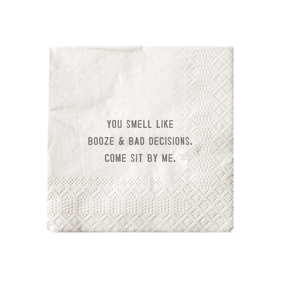 Mellow Monkey white cocktail napkin featuring the quote You smell like booze and bad decisions. Come sit by me.