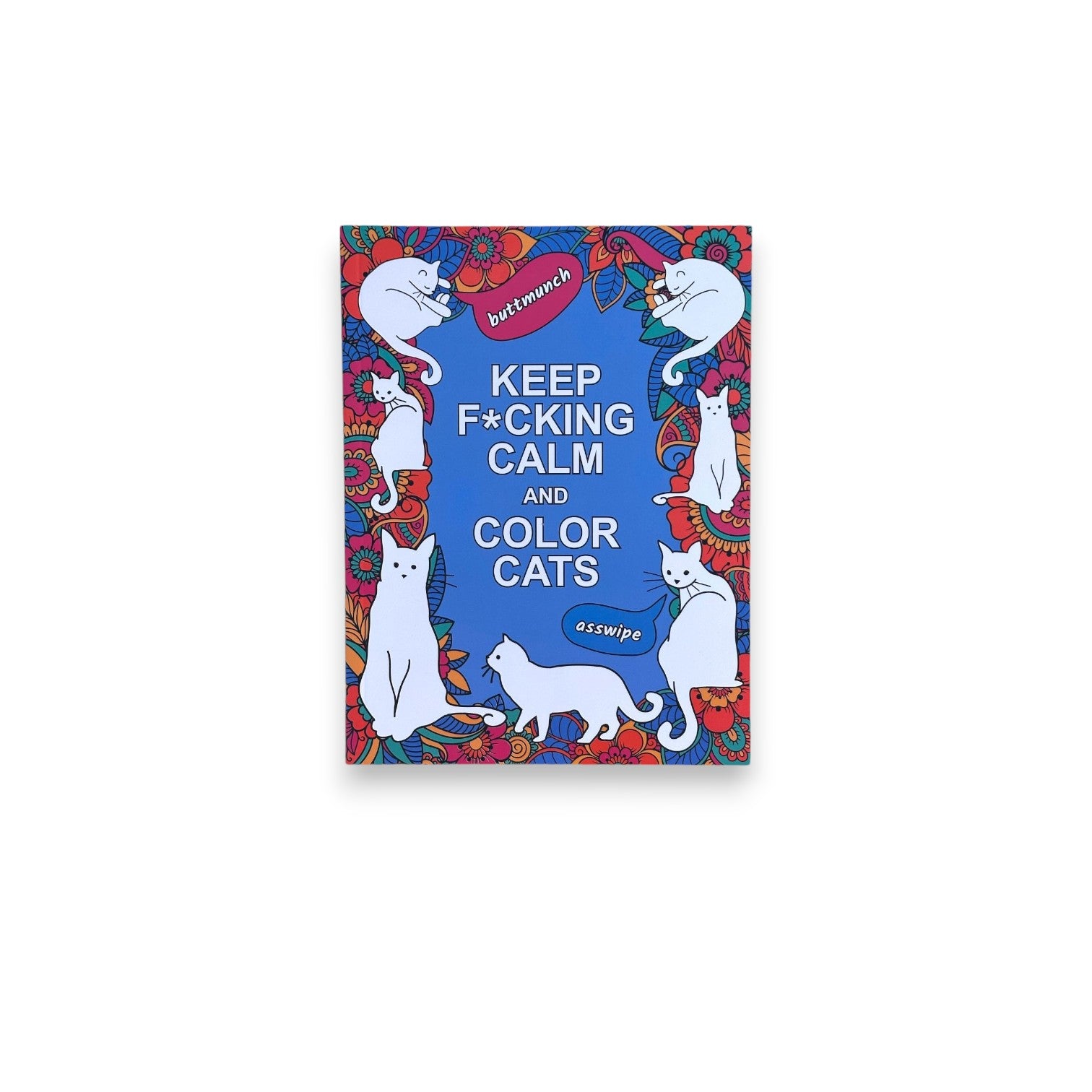 Keep F*cking Calm and Color Cats - Coloring Book - Paperback - Mellow Monkey