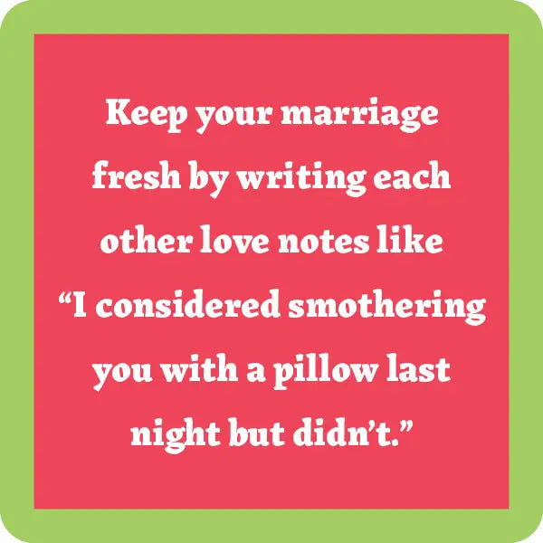 Keep Your Marriage Fresh By Writing Each Other Love Notes - Coaster - 4-in - Mellow Monkey