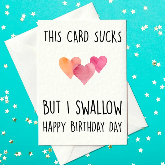 This Card Sucks But I Swallow-Happy Birthday Day - Birthday - Mellow Monkey