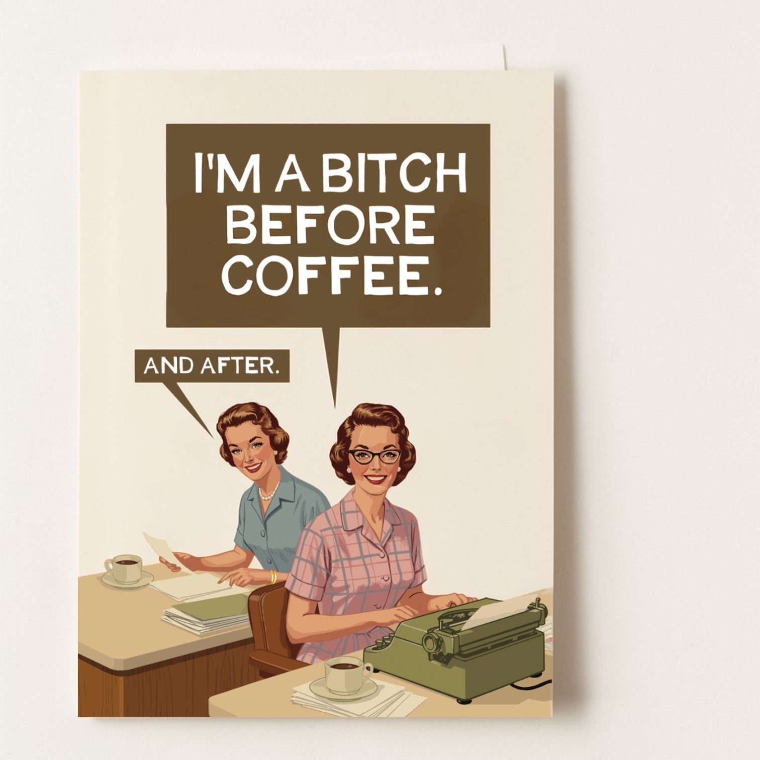 I'm A Bitch Before Coffee. And After. - Everyday Greeting Card - Bluntcard - Mellow Monkey