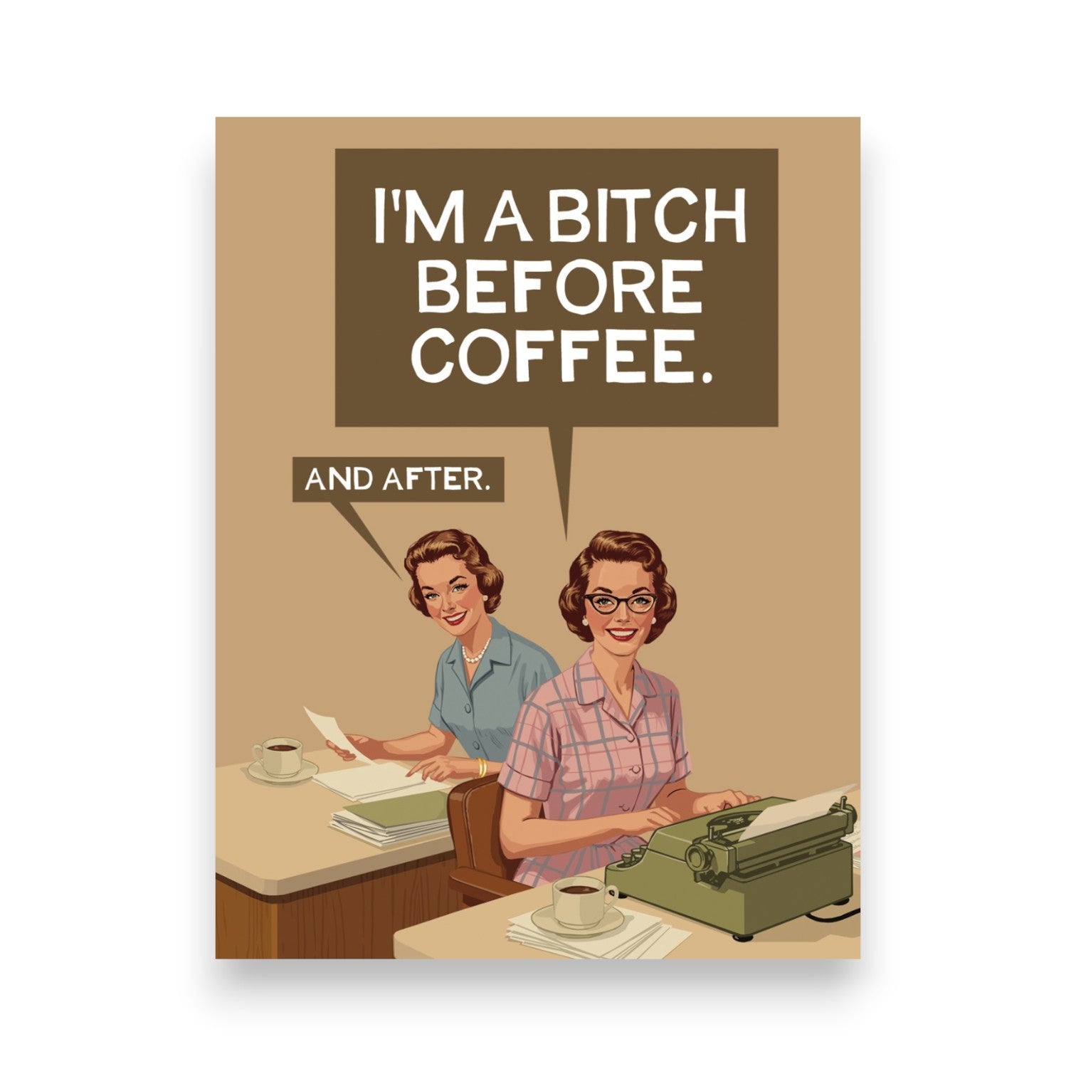 I'm A Bitch Before Coffee. And After. - Everyday Greeting Card - Bluntcard - Mellow Monkey