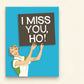 I Miss You Ho - Greeting Card - Bluntcard - Mellow Monkey