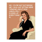 No, You're Not Bothering Me. I Was Just Sitting Here Thinking About How Absolutely Fucked Up Everything Is - Greeting Card - Bluntcard - Mellow Monkey