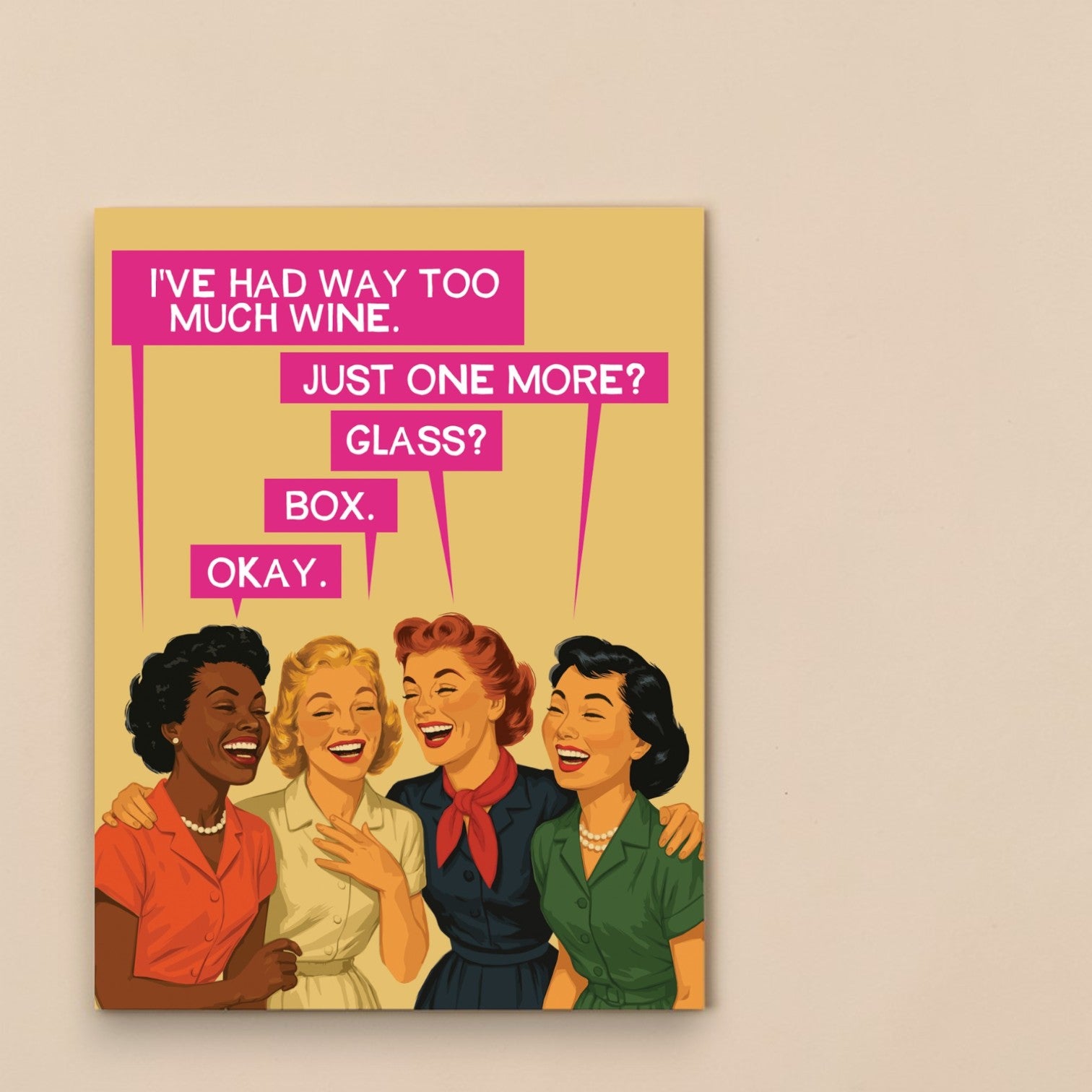 I've Had Way Too Much Wine. Just One More? Glass? Box. Okay. - Greeting Card - BluntCard - Mellow Monkey