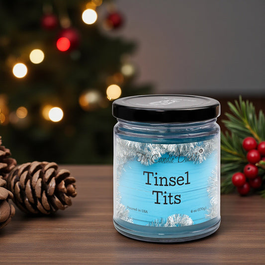 Tinsel Tits - Funny Christmas/New Years 6oz Candle