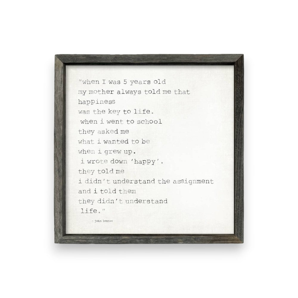 When I Was 5 Years Old My Mother Always Told Me That Happiness Is The Key To Life..  John Lennon Quote - Framed Canvas Shelf Art 5-3/4-in - Mellow Monkey