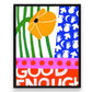 Good Enough - Framed Art Print - 8-in x 10-in - Mellow Monkey
