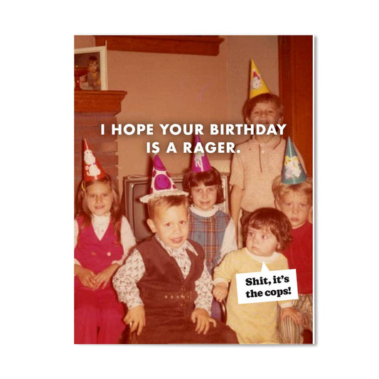 I Hope Your Birthday Is A Rager - Birthday Greeting Card - Mellow Monkey
