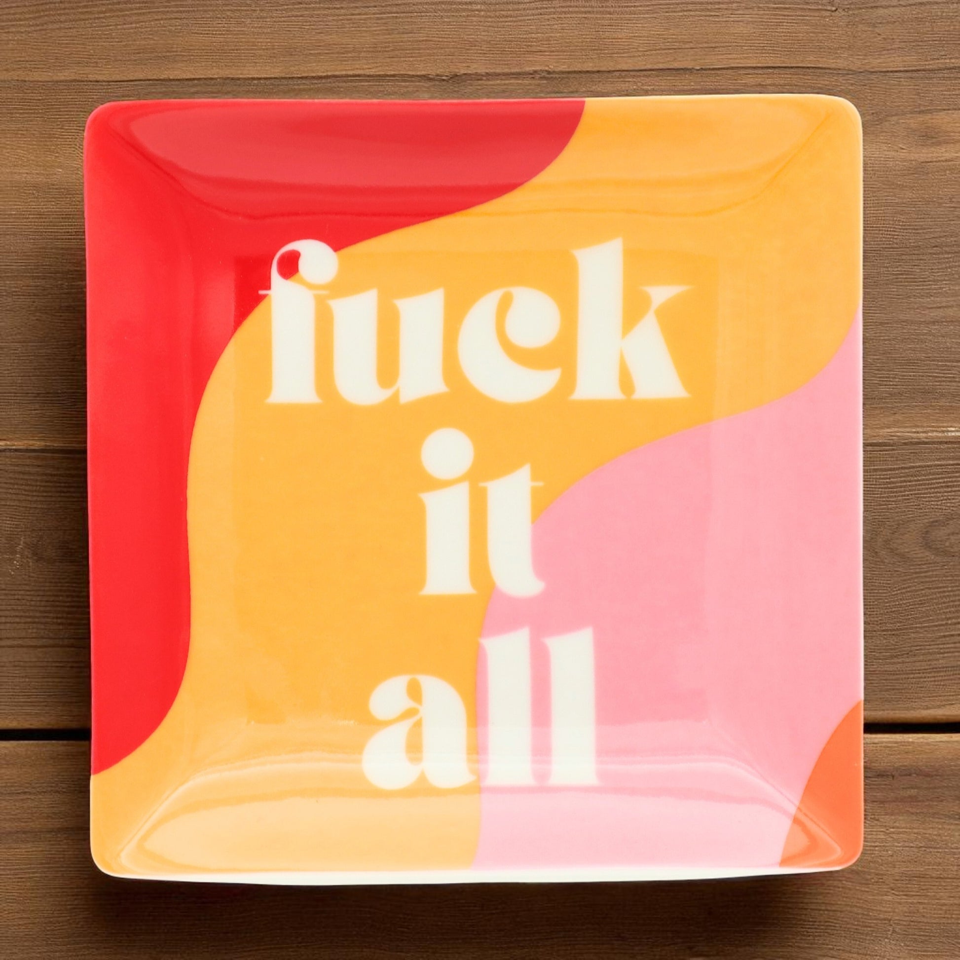 Fuck It All - Square Trinket Tray - Mellow Monkey