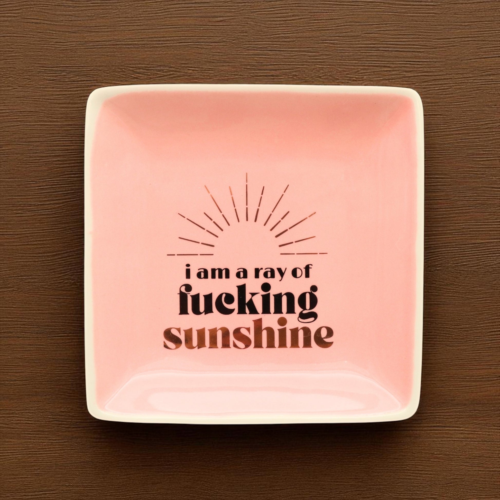 I Am A Ray of Fucking Sunshine - Square Trinket Tray - Mellow Monkey
