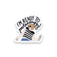 I'm Ready To Party - Vinyl Sticker - 3-in - Mellow Monkey