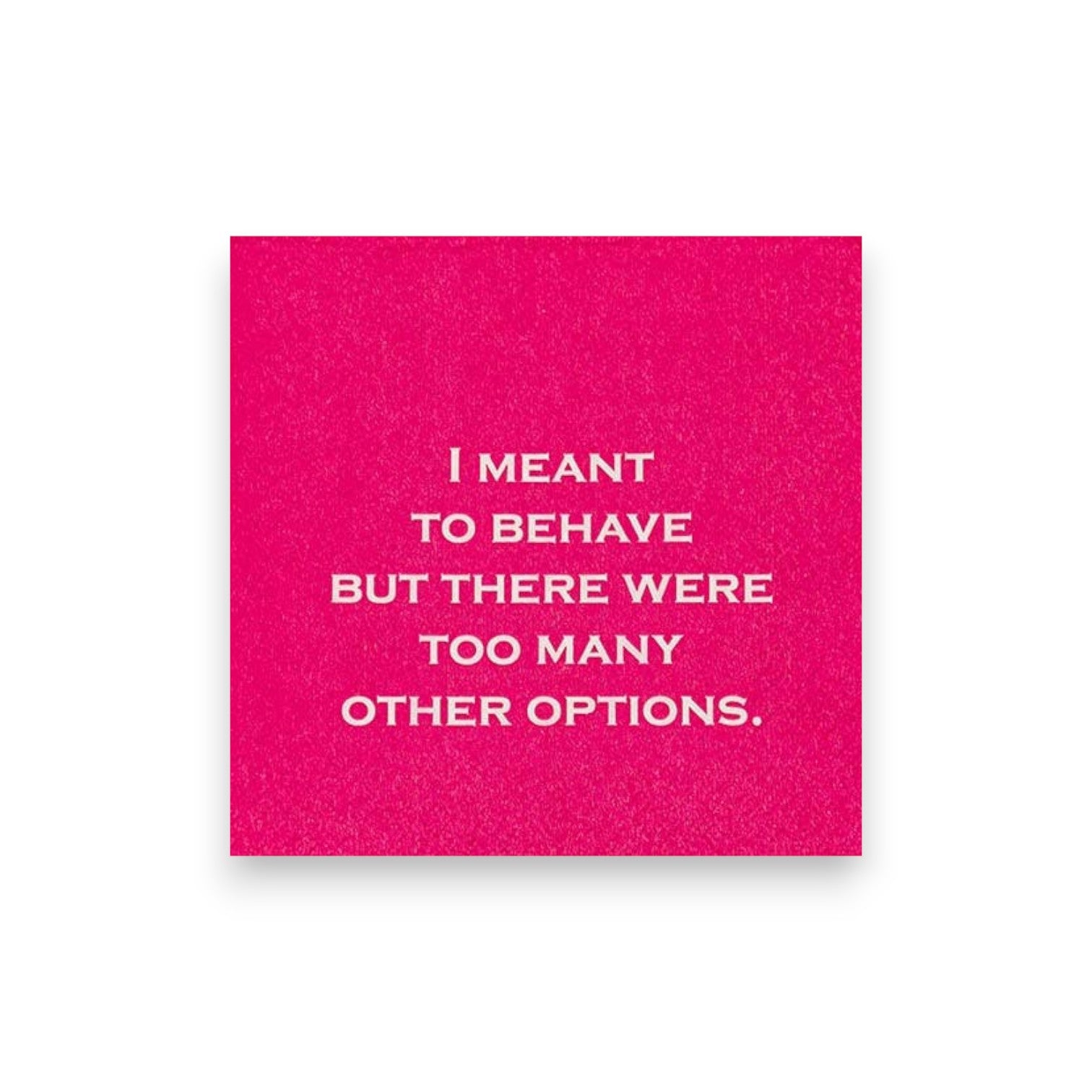 I Meant To Behave But...... - Cocktail Napkin - 20-ct - Mellow Monkey