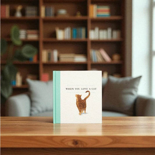 When You Love A Cat - Hardcover Book - Mellow Monkey
